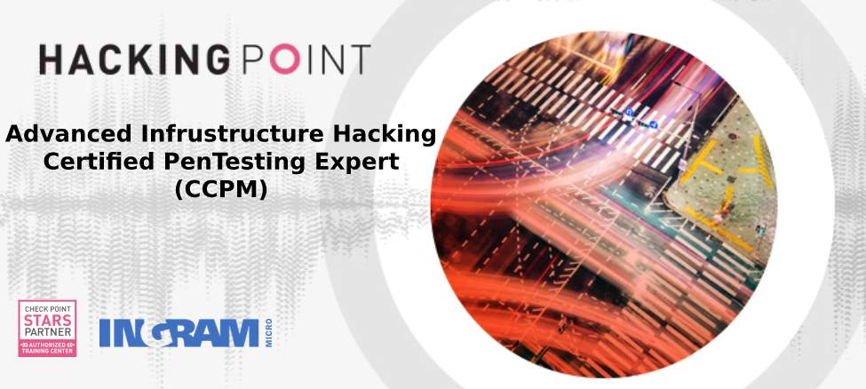 Advanced Infrastructure Hacking Check Point Certified PenTesting Expert (CCPM)